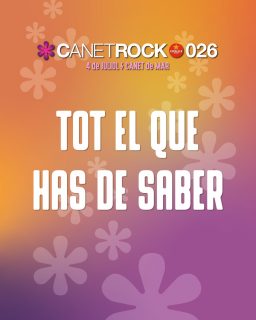 Tot el que has de saber de CanetRock 026! 🌸